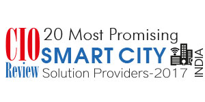 20 Most Promising Smartcity Solution Providers - 2017
